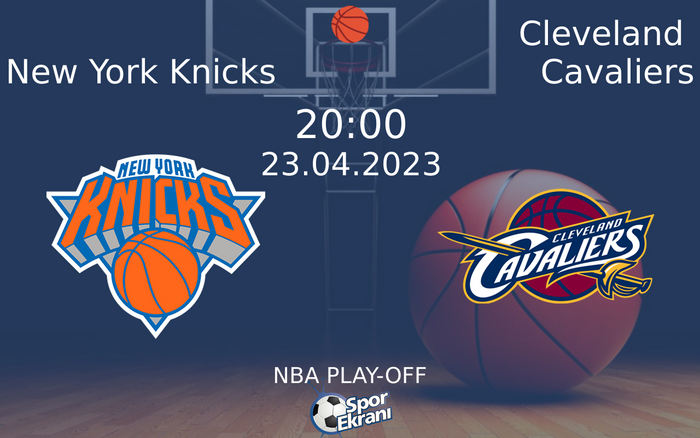 23 Nisan 2023 New York Knicks vs Cleveland Cavaliers maçı Hangi Kanalda Saat Kaçta Yayınlanacak? 23 Nisan 2023 New York Knicks vs Cleveland Cavaliers maçı Hangi Kanalda Saat Kaçta Yayınlanacak?
