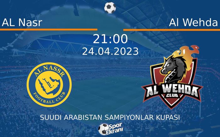 24 Nisan 2023 AL Nasr vs Al Wehda maçı Hangi Kanalda Saat Kaçta Yayınlanacak? 24 Nisan 2023 AL Nasr vs Al Wehda maçı Hangi Kanalda Saat Kaçta Yayınlanacak?