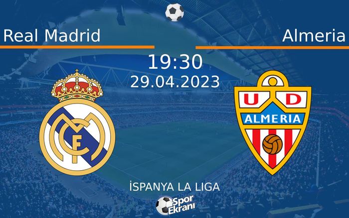 29 Nisan 2023 Real Madrid vs Almeria maçı Hangi Kanalda Saat Kaçta Yayınlanacak? 29 Nisan 2023 Real Madrid vs Almeria maçı Hangi Kanalda Saat Kaçta Yayınlanacak?