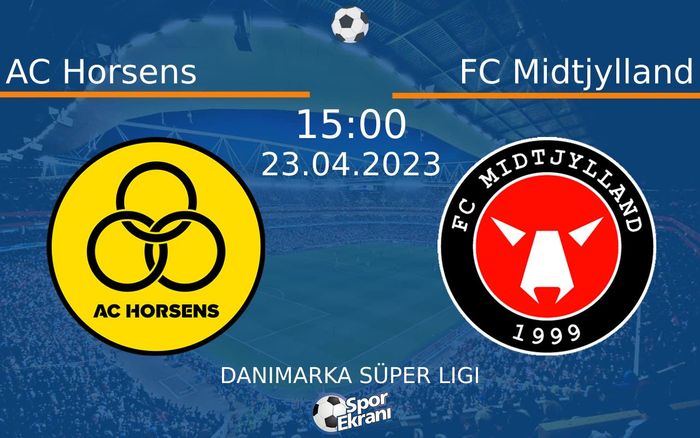 23 Nisan 2023 AC Horsens vs FC Midtjylland maçı Hangi Kanalda Saat Kaçta Yayınlanacak? 23 Nisan 2023 AC Horsens vs FC Midtjylland maçı Hangi Kanalda Saat Kaçta Yayınlanacak?