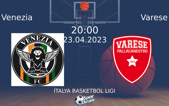 23 Nisan 2023 Venezia vs Varese maçı Hangi Kanalda Saat Kaçta Yayınlanacak?