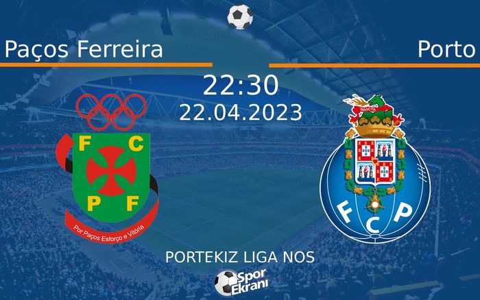 22 Nisan 2023 Paços Ferreira vs Porto maçı Hangi Kanalda Saat Kaçta Yayınlanacak? 22 Nisan 2023 Paços Ferreira vs Porto maçı Hangi Kanalda Saat Kaçta Yayınlanacak?