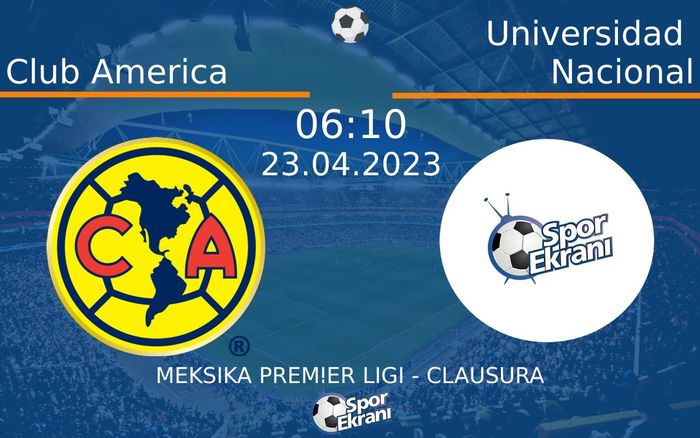 23 Nisan 2023 Club America vs Universidad Nacional maçı Hangi Kanalda Saat Kaçta Yayınlanacak? 23 Nisan 2023 Club America vs Universidad Nacional maçı Hangi Kanalda Saat Kaçta Yayınlanacak?