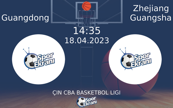 18 Nisan 2023 Guangdong vs Zhejiang Guangsha maçı Hangi Kanalda Saat Kaçta Yayınlanacak? 18 Nisan 2023 Guangdong vs Zhejiang Guangsha maçı Hangi Kanalda Saat Kaçta Yayınlanacak?