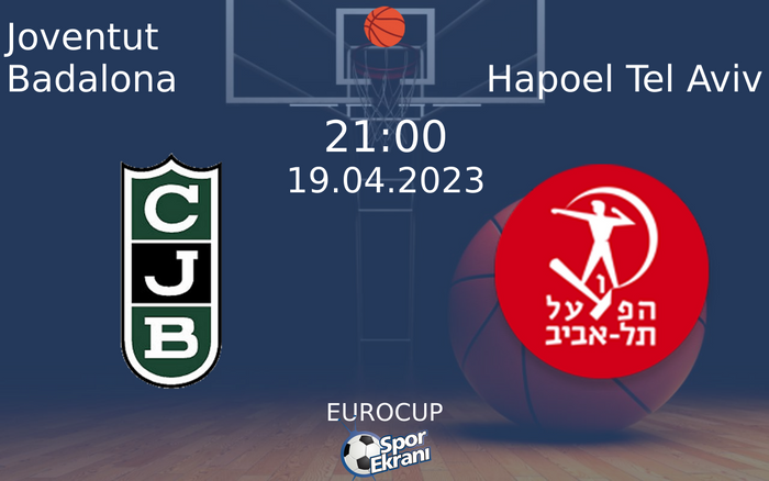 19 Nisan 2023 Joventut Badalona vs Hapoel Tel Aviv maçı Hangi Kanalda Saat Kaçta Yayınlanacak? 19 Nisan 2023 Joventut Badalona vs Hapoel Tel Aviv maçı Hangi Kanalda Saat Kaçta Yayınlanacak?