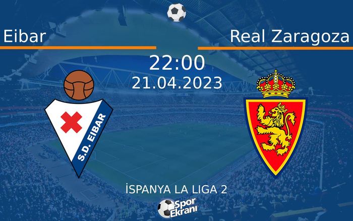 21 Nisan 2023 Eibar vs Real Zaragoza maçı Hangi Kanalda Saat Kaçta Yayınlanacak? 21 Nisan 2023 Eibar vs Real Zaragoza maçı Hangi Kanalda Saat Kaçta Yayınlanacak?