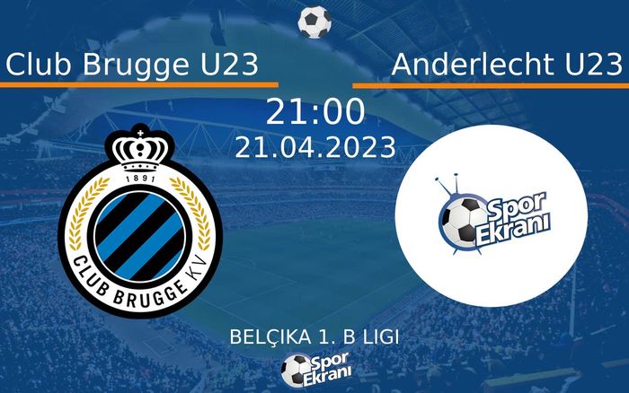 21 Nisan 2023 Club Brugge U23 vs Anderlecht U23 maçı Hangi Kanalda Saat Kaçta Yayınlanacak? 21 Nisan 2023 Club Brugge U23 vs Anderlecht U23 maçı Hangi Kanalda Saat Kaçta Yayınlanacak?