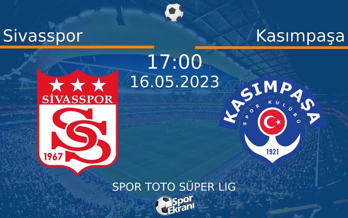 16 Mayıs 2023 Sivasspor vs Kasımpaşa maçı Hangi Kanalda Saat Kaçta Yayınlanacak? 16 Mayıs 2023 Sivasspor vs Kasımpaşa maçı Hangi Kanalda Saat Kaçta Yayınlanacak?