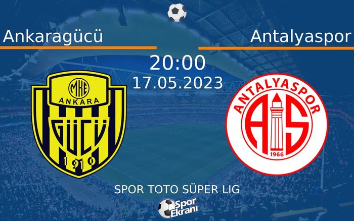 17 Mayıs 2023 Ankaragücü vs Antalyaspor maçı Hangi Kanalda Saat Kaçta Yayınlanacak? 17 Mayıs 2023 Ankaragücü vs Antalyaspor maçı Hangi Kanalda Saat Kaçta Yayınlanacak?