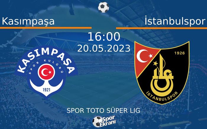 20 Mayıs 2023 Kasımpaşa vs İstanbulspor maçı Hangi Kanalda Saat Kaçta Yayınlanacak? 20 Mayıs 2023 Kasımpaşa vs İstanbulspor maçı Hangi Kanalda Saat Kaçta Yayınlanacak?