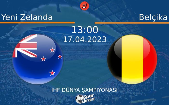 17 Nisan 2023 Yeni Zelanda vs Belçika maçı Hangi Kanalda Saat Kaçta Yayınlanacak? 17 Nisan 2023 Yeni Zelanda vs Belçika maçı Hangi Kanalda Saat Kaçta Yayınlanacak?