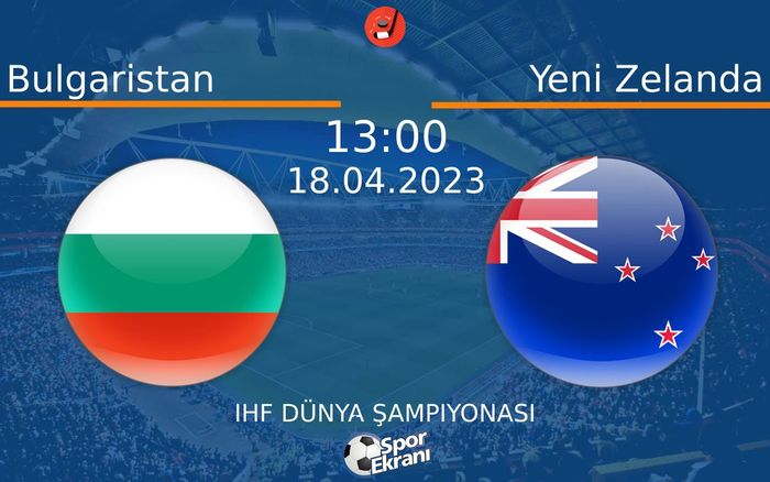 18 Nisan 2023 Bulgaristan vs Yeni Zelanda maçı Hangi Kanalda Saat Kaçta Yayınlanacak? 18 Nisan 2023 Bulgaristan vs Yeni Zelanda maçı Hangi Kanalda Saat Kaçta Yayınlanacak?