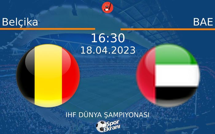 18 Nisan 2023 Belçika vs BAE maçı Hangi Kanalda Saat Kaçta Yayınlanacak? 18 Nisan 2023 Belçika vs BAE maçı Hangi Kanalda Saat Kaçta Yayınlanacak?