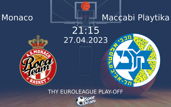 27 Nisan 2023 Monaco vs Maccabi Playtika maçı Hangi Kanalda Saat Kaçta Yayınlanacak? 27 Nisan 2023 Monaco vs Maccabi Playtika maçı Hangi Kanalda Saat Kaçta Yayınlanacak?