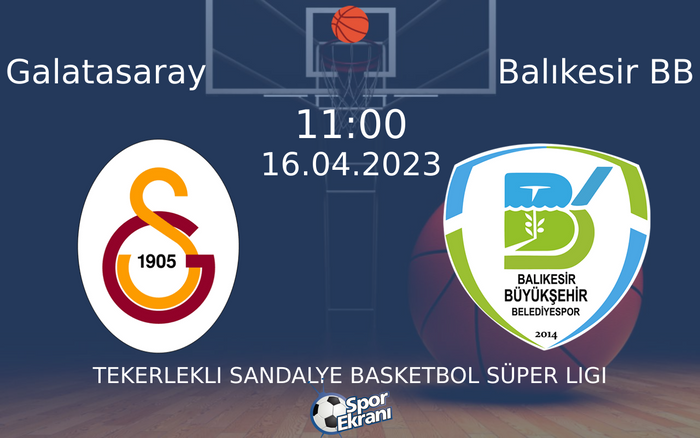 16 Nisan 2023 Galatasaray vs Balıkesir BB maçı Hangi Kanalda Saat Kaçta Yayınlanacak? 16 Nisan 2023 Galatasaray vs Balıkesir BB maçı Hangi Kanalda Saat Kaçta Yayınlanacak?