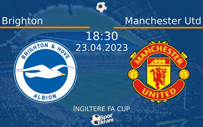 23 Nisan 2023 Brighton vs Manchester Utd maçı Hangi Kanalda Saat Kaçta Yayınlanacak? 23 Nisan 2023 Brighton vs Manchester Utd maçı Hangi Kanalda Saat Kaçta Yayınlanacak?
