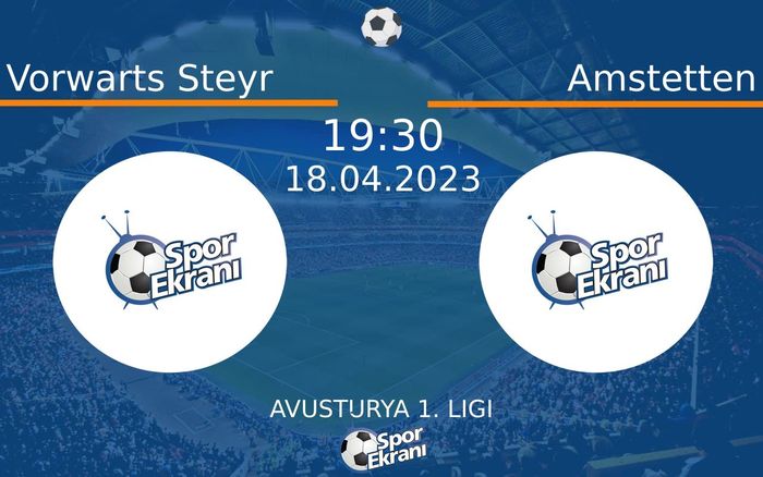 18 Nisan 2023 Vorwarts Steyr vs Amstetten maçı Hangi Kanalda Saat Kaçta Yayınlanacak? 18 Nisan 2023 Vorwarts Steyr vs Amstetten maçı Hangi Kanalda Saat Kaçta Yayınlanacak?