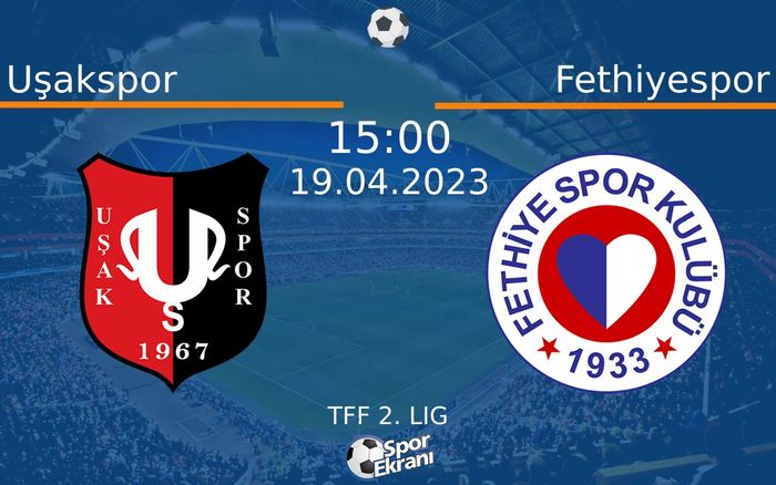 19 Nisan 2023 Uşakspor vs Fethiyespor maçı Hangi Kanalda Saat Kaçta Yayınlanacak? 19 Nisan 2023 Uşakspor vs Fethiyespor maçı Hangi Kanalda Saat Kaçta Yayınlanacak?