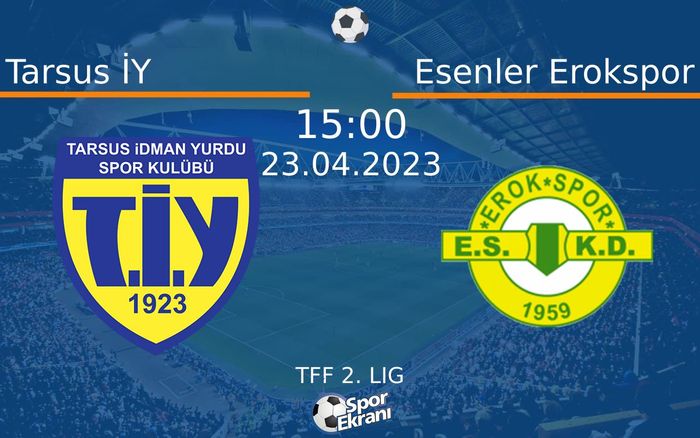 23 Nisan 2023 Tarsus İY vs Esenler Erokspor maçı Hangi Kanalda Saat Kaçta Yayınlanacak? 23 Nisan 2023 Tarsus İY vs Esenler Erokspor maçı Hangi Kanalda Saat Kaçta Yayınlanacak?