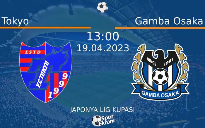 19 Nisan 2023 Tokyo vs Gamba Osaka maçı Hangi Kanalda Saat Kaçta Yayınlanacak? 19 Nisan 2023 Tokyo vs Gamba Osaka maçı Hangi Kanalda Saat Kaçta Yayınlanacak?