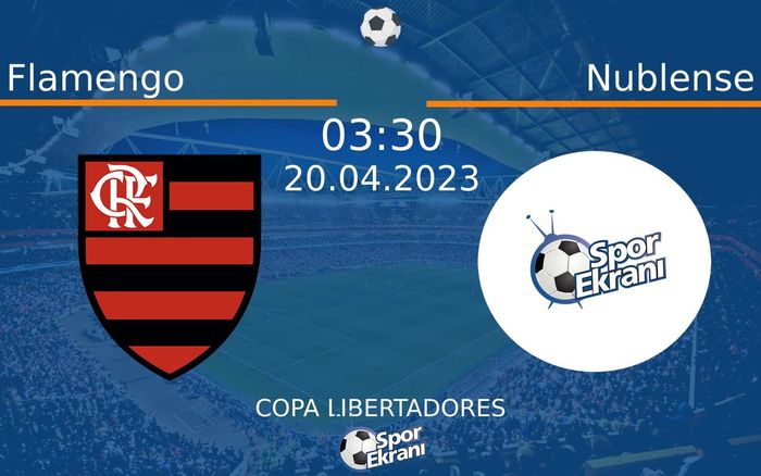 20 Nisan 2023 Flamengo vs Nublense maçı Hangi Kanalda Saat Kaçta Yayınlanacak? 20 Nisan 2023 Flamengo vs Nublense maçı Hangi Kanalda Saat Kaçta Yayınlanacak?