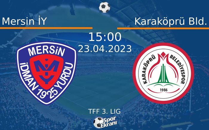 23 Nisan 2023 Mersin İY vs Karaköprü Bld. maçı Hangi Kanalda Saat Kaçta Yayınlanacak? 23 Nisan 2023 Mersin İY vs Karaköprü Bld. maçı Hangi Kanalda Saat Kaçta Yayınlanacak?