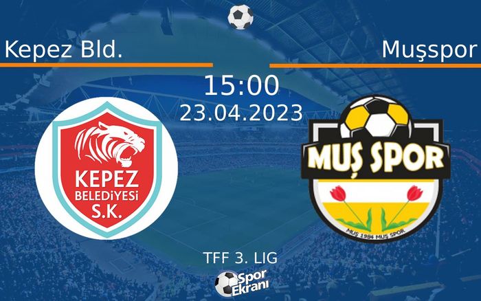 23 Nisan 2023 Kepez Bld. vs Muşspor maçı Hangi Kanalda Saat Kaçta Yayınlanacak? 23 Nisan 2023 Kepez Bld. vs Muşspor maçı Hangi Kanalda Saat Kaçta Yayınlanacak?