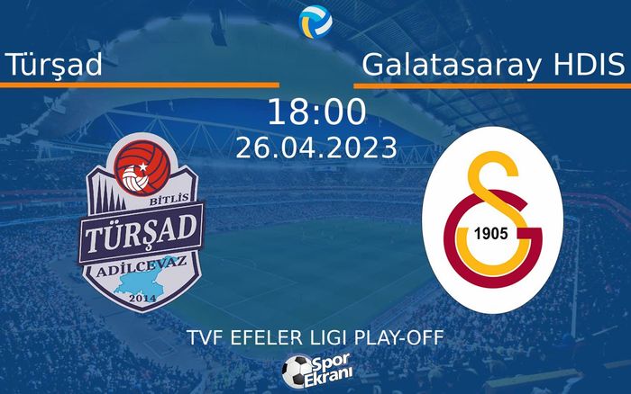 26 Nisan 2023 Türşad vs Galatasaray HDIS maçı Hangi Kanalda Saat Kaçta Yayınlanacak? 26 Nisan 2023 Türşad vs Galatasaray HDIS maçı Hangi Kanalda Saat Kaçta Yayınlanacak?