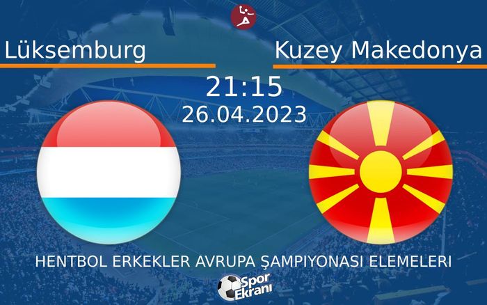 26 Nisan 2023 Lüksemburg vs Kuzey Makedonya maçı Hangi Kanalda Saat Kaçta Yayınlanacak? 26 Nisan 2023 Lüksemburg vs Kuzey Makedonya maçı Hangi Kanalda Saat Kaçta Yayınlanacak?