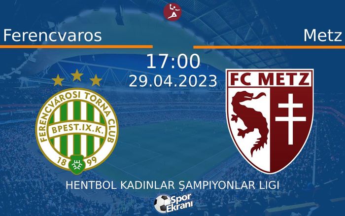 29 Nisan 2023 Ferencvaros vs Metz maçı Hangi Kanalda Saat Kaçta Yayınlanacak? 29 Nisan 2023 Ferencvaros vs Metz maçı Hangi Kanalda Saat Kaçta Yayınlanacak?