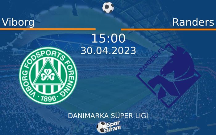30 Nisan 2023 Viborg vs Randers maçı Hangi Kanalda Saat Kaçta Yayınlanacak?