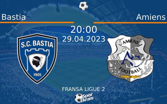 29 Nisan 2023 Bastia vs Amiens maçı Hangi Kanalda Saat Kaçta Yayınlanacak? 29 Nisan 2023 Bastia vs Amiens maçı Hangi Kanalda Saat Kaçta Yayınlanacak?