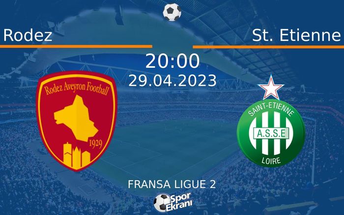 29 Nisan 2023 Rodez vs St. Etienne maçı Hangi Kanalda Saat Kaçta Yayınlanacak? 29 Nisan 2023 Rodez vs St. Etienne maçı Hangi Kanalda Saat Kaçta Yayınlanacak?