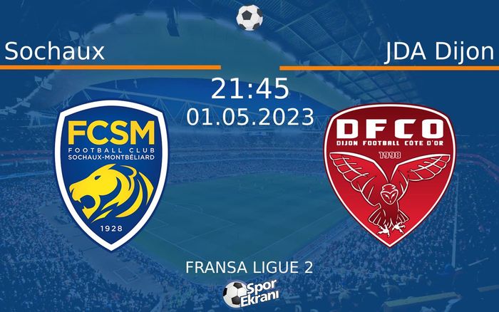 01 Mayıs 2023 Sochaux vs JDA Dijon maçı Hangi Kanalda Saat Kaçta Yayınlanacak? 01 Mayıs 2023 Sochaux vs JDA Dijon maçı Hangi Kanalda Saat Kaçta Yayınlanacak?