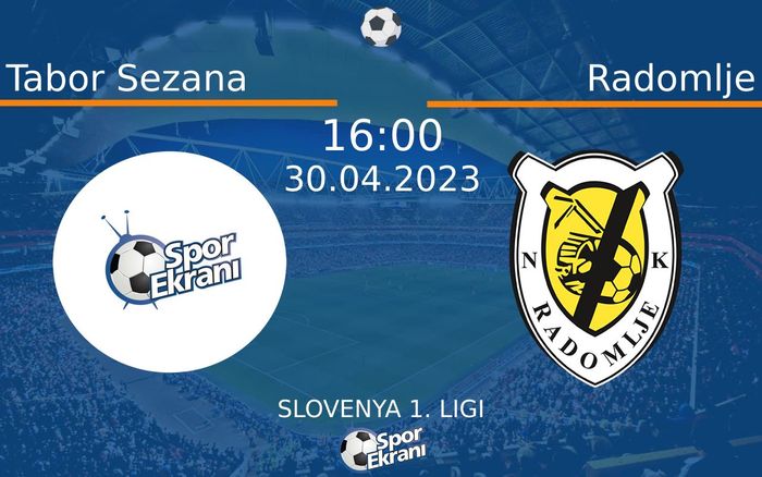30 Nisan 2023 Tabor Sezana vs Radomlje maçı Hangi Kanalda Saat Kaçta Yayınlanacak? 30 Nisan 2023 Tabor Sezana vs Radomlje maçı Hangi Kanalda Saat Kaçta Yayınlanacak?