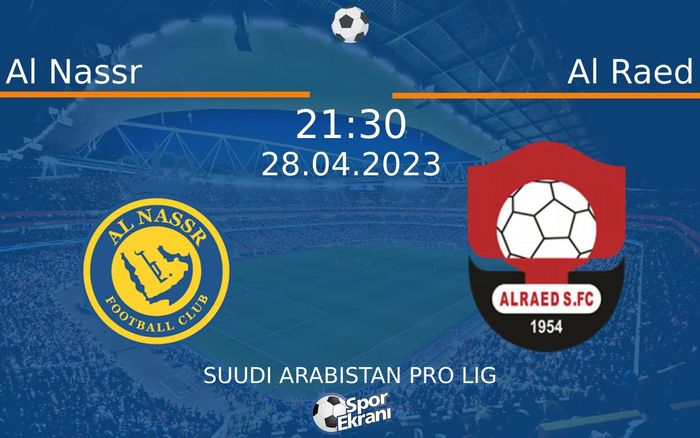 28 Nisan 2023 Al Nassr vs Al Raed maçı Hangi Kanalda Saat Kaçta Yayınlanacak? 28 Nisan 2023 Al Nassr vs Al Raed maçı Hangi Kanalda Saat Kaçta Yayınlanacak?