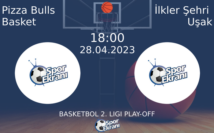 28 Nisan 2023 Pizza Bulls Basket vs İlkler Şehri Uşak maçı Hangi Kanalda Saat Kaçta Yayınlanacak? 28 Nisan 2023 Pizza Bulls Basket vs İlkler Şehri Uşak maçı Hangi Kanalda Saat Kaçta Yayınlanacak?