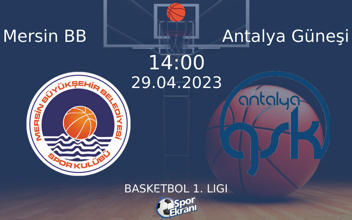 29 Nisan 2023 Mersin BB vs Antalya Güneşi maçı Hangi Kanalda Saat Kaçta Yayınlanacak? 29 Nisan 2023 Mersin BB vs Antalya Güneşi maçı Hangi Kanalda Saat Kaçta Yayınlanacak?