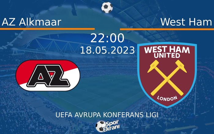 18 Mayıs 2023 AZ Alkmaar vs West Ham maçı Hangi Kanalda Saat Kaçta Yayınlanacak? 18 Mayıs 2023 AZ Alkmaar vs West Ham maçı Hangi Kanalda Saat Kaçta Yayınlanacak?