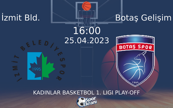 25 Nisan 2023 İzmit Bld. vs Botaş Gelişim maçı Hangi Kanalda Saat Kaçta Yayınlanacak? 25 Nisan 2023 İzmit Bld. vs Botaş Gelişim maçı Hangi Kanalda Saat Kaçta Yayınlanacak?