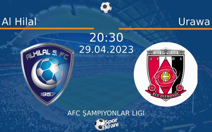 29 Nisan 2023 Al Hilal vs Urawa maçı Hangi Kanalda Saat Kaçta Yayınlanacak? 29 Nisan 2023 Al Hilal vs Urawa maçı Hangi Kanalda Saat Kaçta Yayınlanacak?