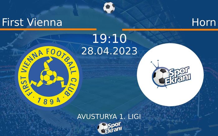 28 Nisan 2023 First Vienna vs Horn maçı Hangi Kanalda Saat Kaçta Yayınlanacak? 28 Nisan 2023 First Vienna vs Horn maçı Hangi Kanalda Saat Kaçta Yayınlanacak?