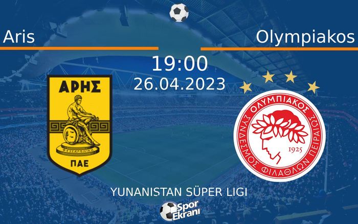 26 Nisan 2023 Aris vs Olympiakos maçı Hangi Kanalda Saat Kaçta Yayınlanacak? 26 Nisan 2023 Aris vs Olympiakos maçı Hangi Kanalda Saat Kaçta Yayınlanacak?