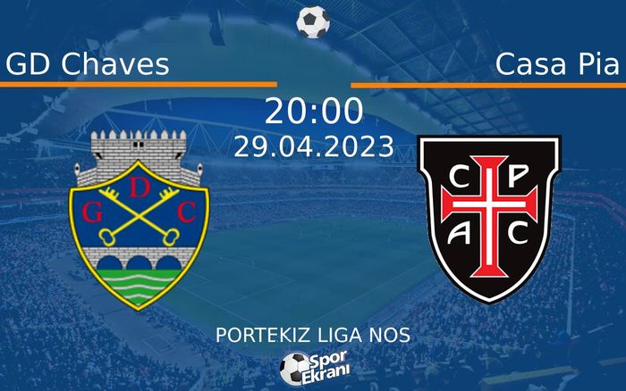 29 Nisan 2023 GD Chaves vs Casa Pia maçı Hangi Kanalda Saat Kaçta Yayınlanacak? 29 Nisan 2023 GD Chaves vs Casa Pia maçı Hangi Kanalda Saat Kaçta Yayınlanacak?