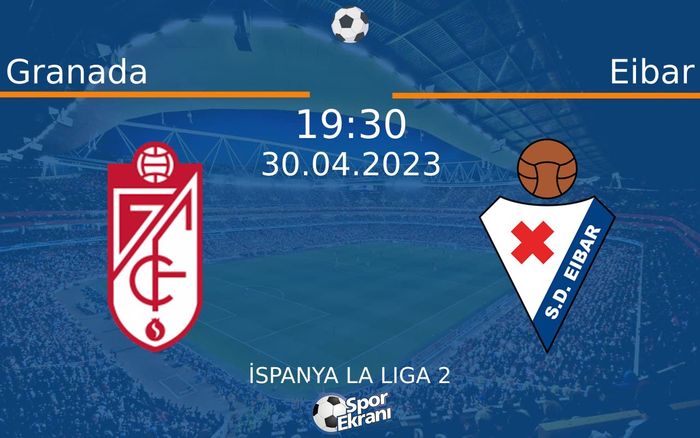 30 Nisan 2023 Granada vs Eibar maçı Hangi Kanalda Saat Kaçta Yayınlanacak? 30 Nisan 2023 Granada vs Eibar maçı Hangi Kanalda Saat Kaçta Yayınlanacak?