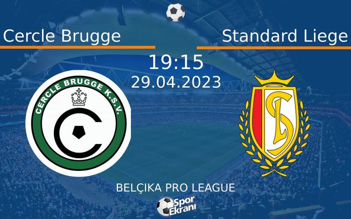 29 Nisan 2023 Cercle Brugge vs Standard Liege maçı Hangi Kanalda Saat Kaçta Yayınlanacak?