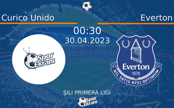 30 Nisan 2023 Curico Unido vs Everton maçı Hangi Kanalda Saat Kaçta Yayınlanacak? 30 Nisan 2023 Curico Unido vs Everton maçı Hangi Kanalda Saat Kaçta Yayınlanacak?