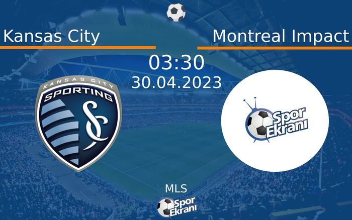 30 Nisan 2023 Kansas City vs Montreal Impact maçı Hangi Kanalda Saat Kaçta Yayınlanacak? 30 Nisan 2023 Kansas City vs Montreal Impact maçı Hangi Kanalda Saat Kaçta Yayınlanacak?