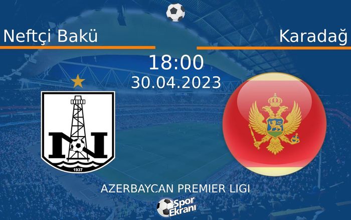 30 Nisan 2023 Neftçi Bakü vs Karadağ maçı Hangi Kanalda Saat Kaçta Yayınlanacak? 30 Nisan 2023 Neftçi Bakü vs Karadağ maçı Hangi Kanalda Saat Kaçta Yayınlanacak?