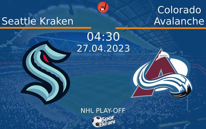 27 Nisan 2023 Seattle Kraken vs Colorado Avalanche maçı Hangi Kanalda Saat Kaçta Yayınlanacak? 27 Nisan 2023 Seattle Kraken vs Colorado Avalanche maçı Hangi Kanalda Saat Kaçta Yayınlanacak?